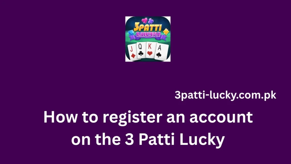 how-to-register-account-3-patti-lucky