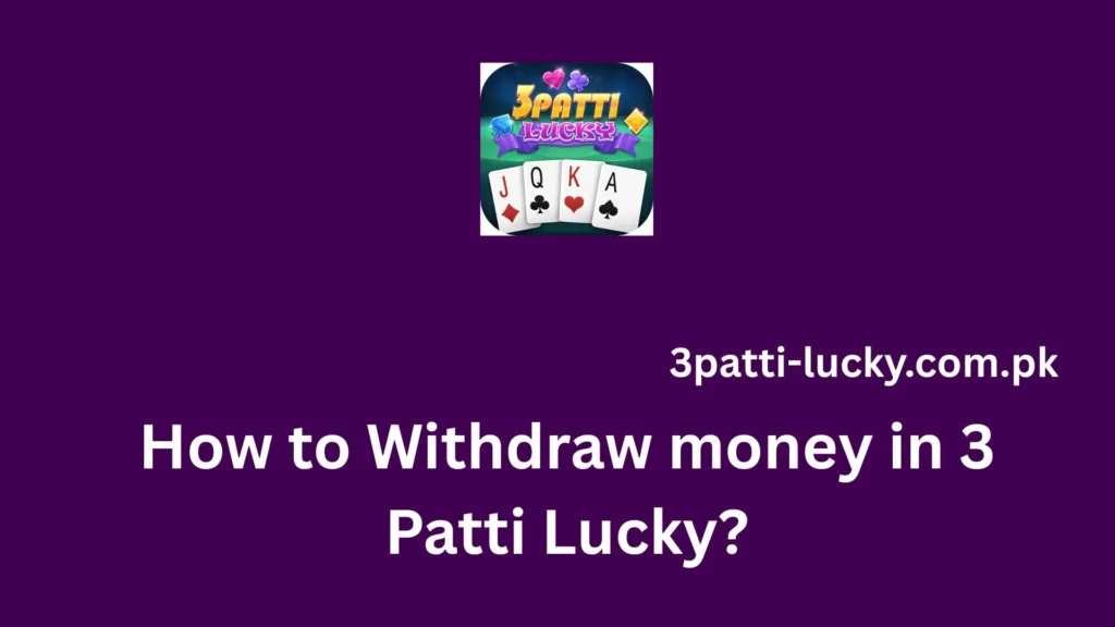 withdraw money from 3 Patti Lucky